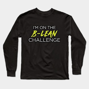 B-LEAN ON Long Sleeve T-Shirt